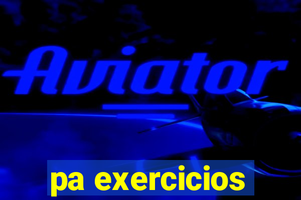 pa exercicios